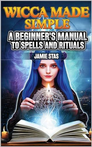 Wicca Starter Book: Unleash Your Witchy Power with Essential Knowledge